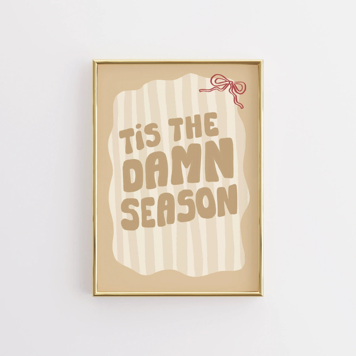 Tis the Damn Season Wall Art