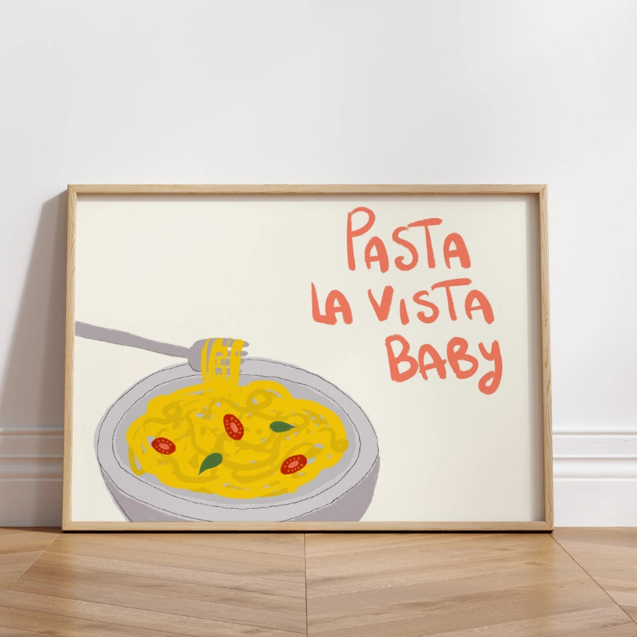 Pasta La Vista Baby Wall Art – Divertente stampa da cucina