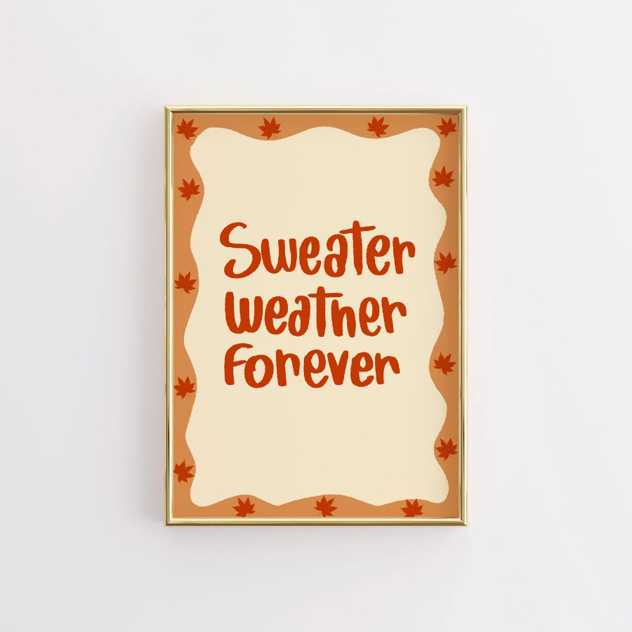 Sweater Weather Forever Wall Art - Stampa con citazione autunnale accogliente
