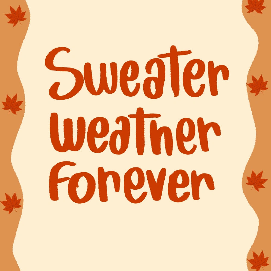 Sweater Weather Forever Wall Art - Stampa con citazione autunnale accogliente